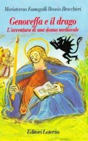 Genoveffa e il drago. L'avventura di una donna medievale