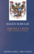 Aquile e leoni. Stato e nazione in Europa