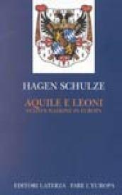 Aquile e leoni. Stato e nazione in Europa