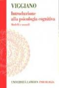 Introduzione alla psicologia cognitiva. Modelli e metodi