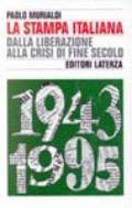 La stampa italiana dalla liberazione alla crisi del fine secolo