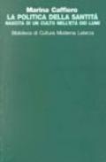 La politica della santità. Nascita di un culto nell'età dei Lumi