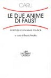 Le due anime di Faust. Scritti di economia politica