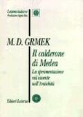 Il calderone di Medea. La sperimentazione sul vivente nell'antichità