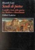 Scudi di pietra. I castelli e l'arte della guerra tra Medioevo e Rinascimento