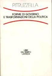 Forme di governo e trasformazioni della politica