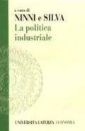 La politica industriale. Teorie ed esperienze