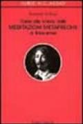 Guida alla lettura delle «Meditazioni metafisiche» di Descartes