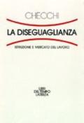 La diseguaglianza. Istruzione e mercato del lavoro