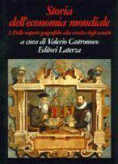 Storia dell'economia mondiale. 2.Dalle scoperte geografiche alla crescita degli scambi