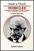 Guida a Heidegger. Ermeneutica, fenomenologia, esistenzialismo, ontologia, teologia, estetica, etica, tecnica, nichilismo