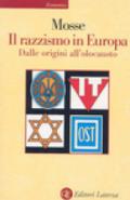 Il razzismo in Europa. Dalle origini all'olocausto