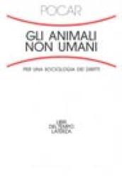 Gli animali non umani. Per una sociologia dei diritti