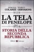 La tela di Penelope. Storia della seconda Repubblica