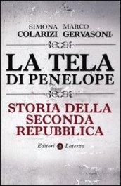 La tela di Penelope. Storia della seconda Repubblica