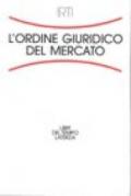 L'ordine giuridico del mercato