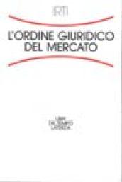 L'ordine giuridico del mercato