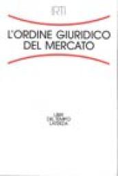 L'ordine giuridico del mercato