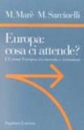 Europa: cosa ci attende? L'unione europea tra mercato e istituzioni