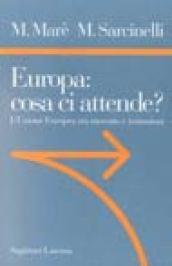 Europa: cosa ci attende? L'unione europea tra mercato e istituzioni