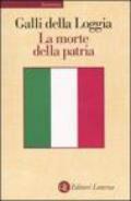 La morte della patria: La crisi dell'idea di nazione tra Resistenza, antifascismo e Repubblica