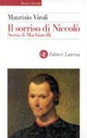 Il sorriso di Niccolò. Storia di Machiavelli