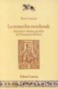 La monarchia meridionale. Istituzioni e dottrina giuridica dai normanni ai Borboni