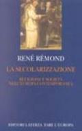 La secolarizzazione. Religione e società nell'Europa contemporanea