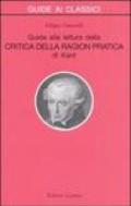 Guida alla lettura della «Critica della ragion pratica» di Kant