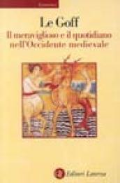 Il meraviglioso e il quotidiano nell'Occidente medievale