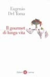 Il gourmet di lunga vita