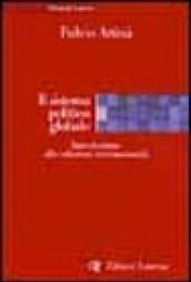 Il sistema politico globale. Introduzione alle relazioni internazionali