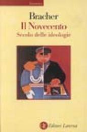 Il Novecento. Secolo delle ideologie