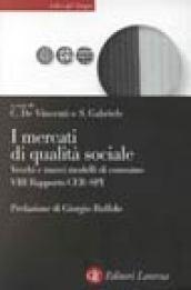 I mercati di qualità sociale. Vecchi e nuovi modelli di consumo. 8º rapporto CER-SPI