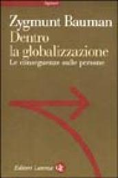 Dentro la globalizzazione. Le conseguenze sulle persone