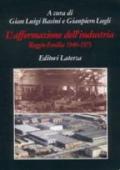 L'Affermazione dell'industria. Reggio Emilia (1940-1973)