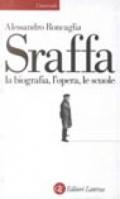 Sraffa. La biografia, l'opera, le scuole