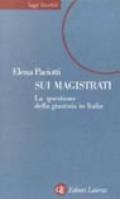 Sui magistrati. La questione della giustizia in Italia