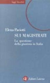 Sui magistrati. La questione della giustizia in Italia