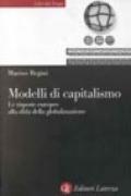 Modelli di capitalismo. Le risposte europee alla sfida della globalizzazione