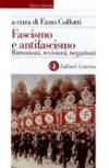 Fascismo e antifascismo. Rimozioni, revisioni, negazioni