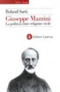 Giuseppe Mazzini. La politica come religione civile