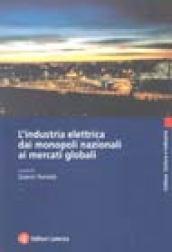 L'industria elettrica dai monopoli nazionali ai mercati globali