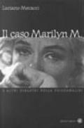 Il caso Marilyn M. e altri disastri della psicoanalisi