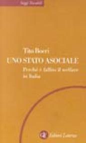 Uno Stato asociale. Perché è fallito il Welfare in Italia
