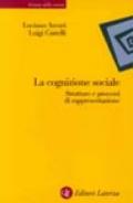 La cognizione sociale. Strutture e processi di rappresentazione