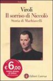 Il sorriso di Niccolò. Storia di Machiavelli