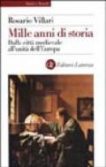 Mille anni di storia. Dalla città medievale all'unità dell'Europa