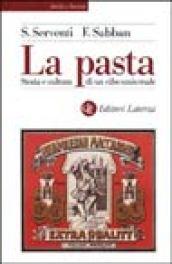 La pasta. Storia e cultura di un cibo universale