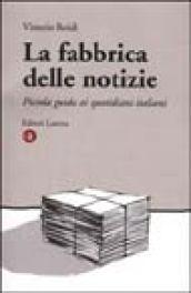 La fabbrica delle notizie. Piccola guida ai quotidiani italiani